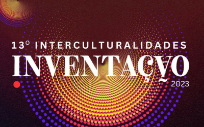 13º INTERCULTURALIDADES – INVENTAÇÃO